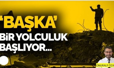 'Başka' bir yolculuk başlıyor...